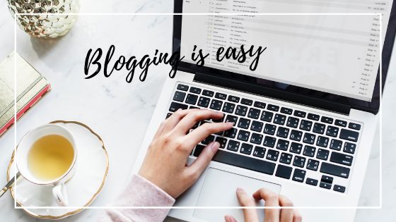 Blogging is easier than you think: A Newbie guide