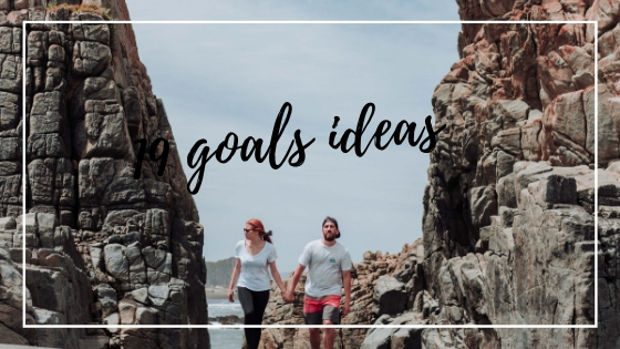 19 Enriching Goals To set in 2019: 19 Ideas To Inspire you