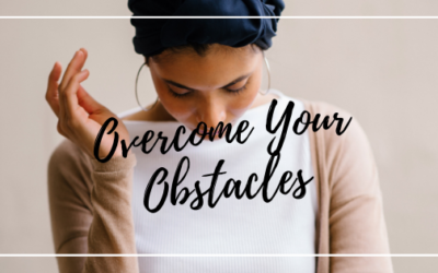 How To Face And Overcome Obstacles