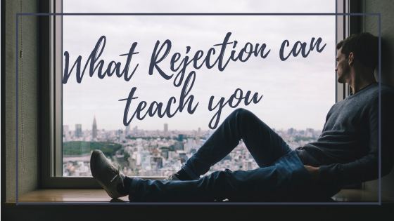 What Rejection Teaches You About Yourself?