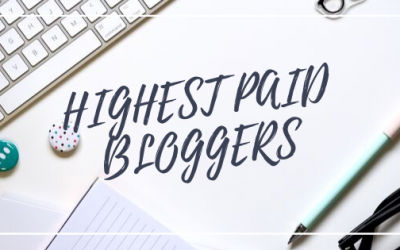 26 Highest Paid Bloggers in 2019 (Crazy Rich Bloggers)