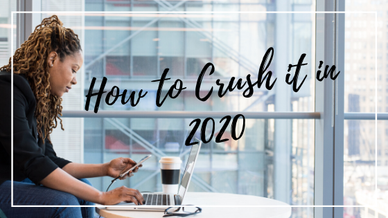 4 Strategies To Help You Crush 2020