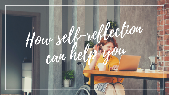 How Self-Reflection Can Change Your Life