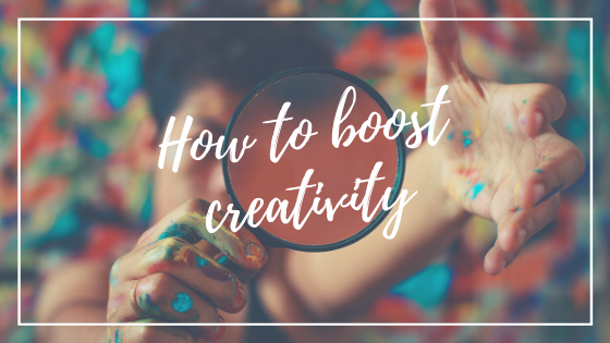 5 Easy Ways To Boost Creativity
